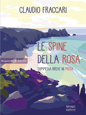 cover image of Le spine della rosa
